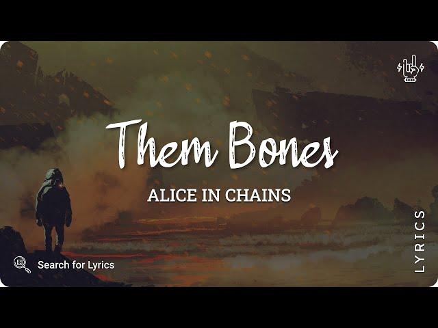 Alice In Chains - Them Bones (Lyric video for Desktop)