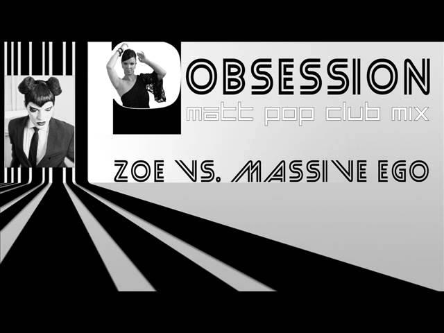 Zoe vs. Massive Ego - Obsession (Matt Pop Club Mix - Teaser)