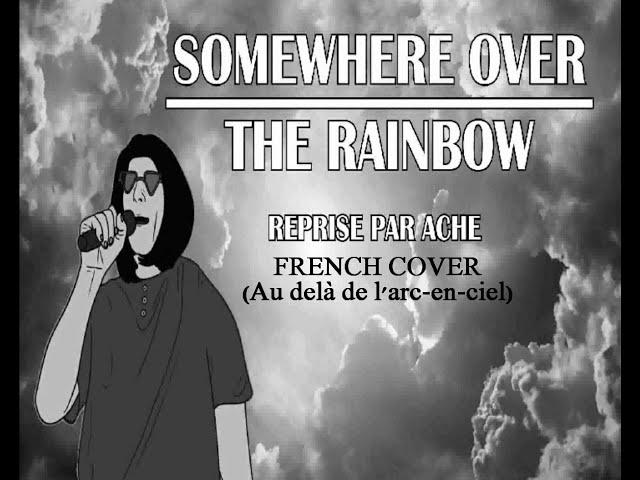 Somewhere over the rainbow (version française)  (Israel Kamakawiwoʻole IZ Cover)