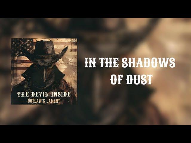 The Devil Inside - IN THE SHADOWS OF DUST Lyrics