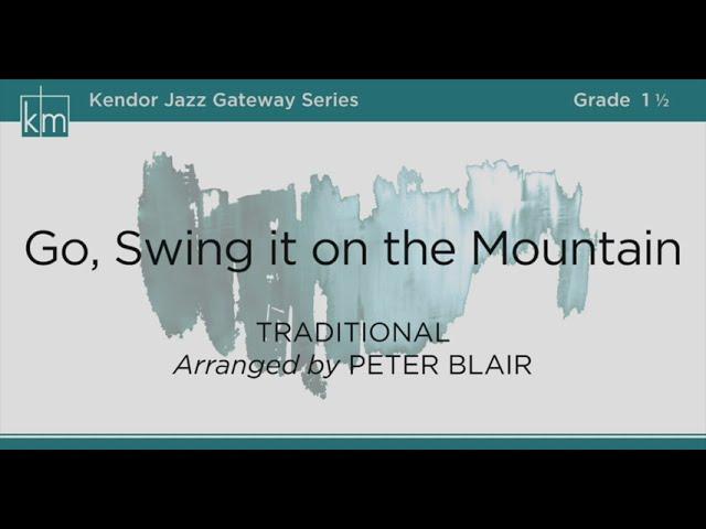 Go, Swing it On the Mountain - Arranged by Peter Blair