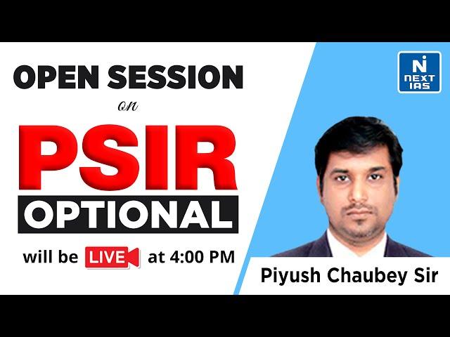 Open Session on PSIR Optional by Piyush Chaubey Sir | UPSC Optional