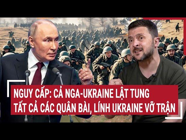Russia and Ukraine reveal all their cards