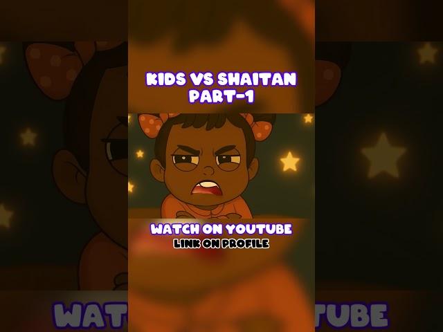 Kids VS Shaitan  | Islamic Cartoon for Kids 2025