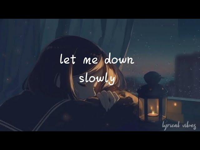 let me down slowly song lyrical video LYRICAL VIBES subscribe for more videos