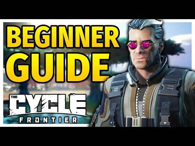 The Cycle: Frontier - The Ultimate Beginner Guide!