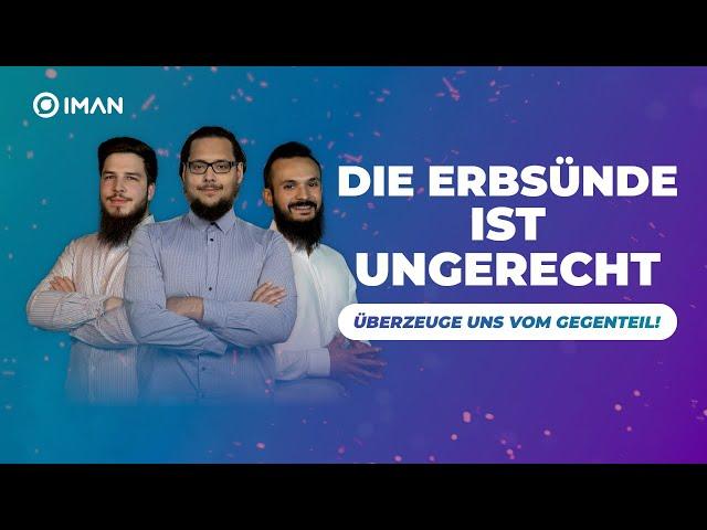 FITRAH VS. ERBSÜNDE - Überzeuge uns vom Gegenteil!