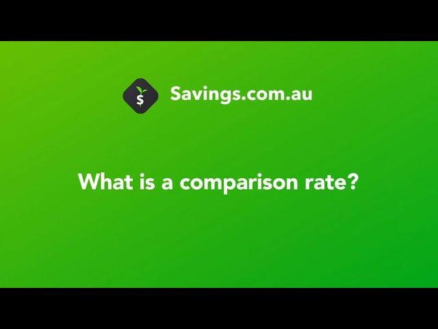 What is a comparison rate? | Savings.com.au
