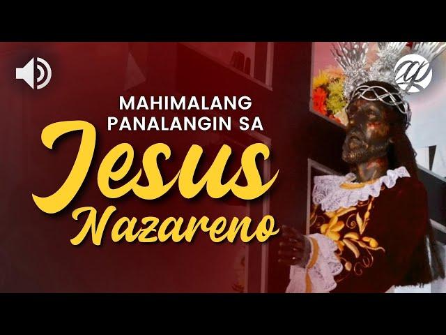 Mahimalang Panalangin sa Jesus Nazareno • Tagalog Miracle Prayer to the Black Nazarene of Quiapo