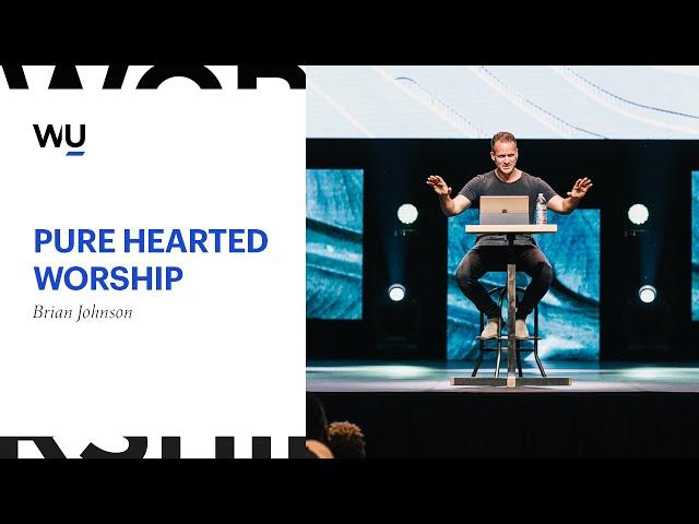 Brian Johnson - Pure-Hearted Worship | Teaching Moment