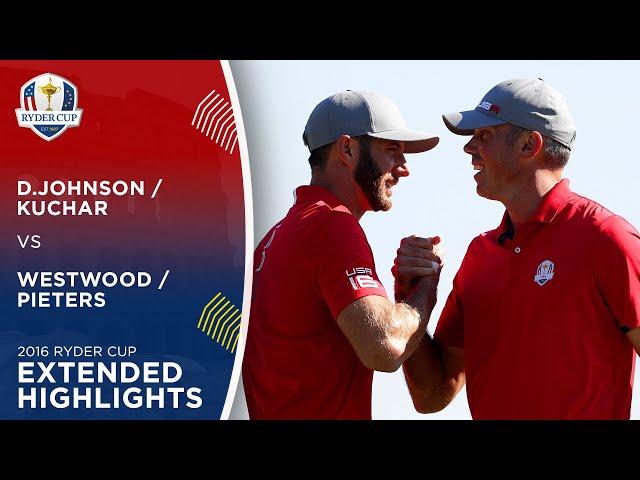 Dustin Johnson & Matt Kuchar vs Lee Westwood & Thomas Pieters | Extended Highlights | 2016 Ryder Cup