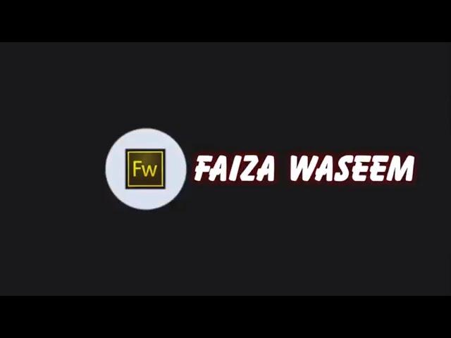 Intro for faiza waseem youtube channel ! thank you yaseen shad