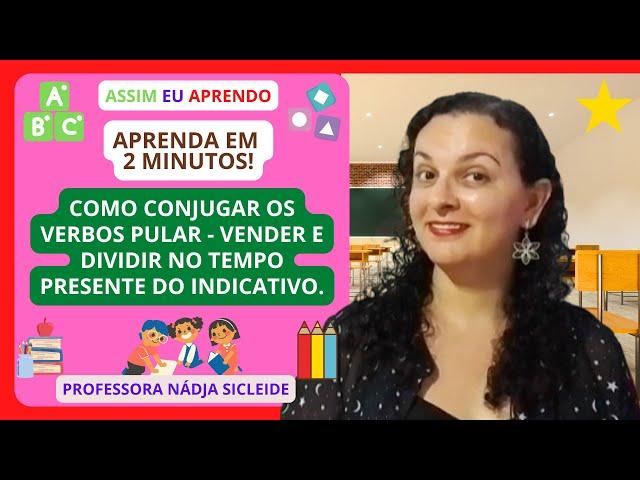 Vem Aprender a Conjugar 3 Verbos (PULAR - VENDER - DIVIDIR)no Tempo Presente do Indicativo #shorts