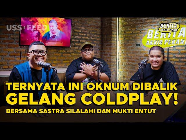 MUKTI DINNER SATE KLATHAK BARENG CHRIS MARTIN? |#BeritaAkhirPekan with Sastra Silalahi & Mukti Entut