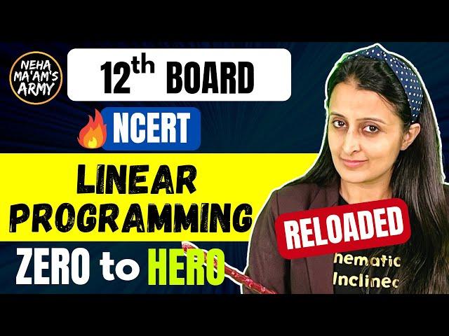 LINEAR PROGRAMMING  ALL Exercises | Class 12 2024 NCERT Neha Agrawal |Full Theory+ Qs from Basics