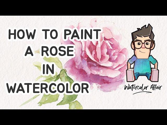 How to Paint a Rose in Watercolor (From Sketch to Finish)