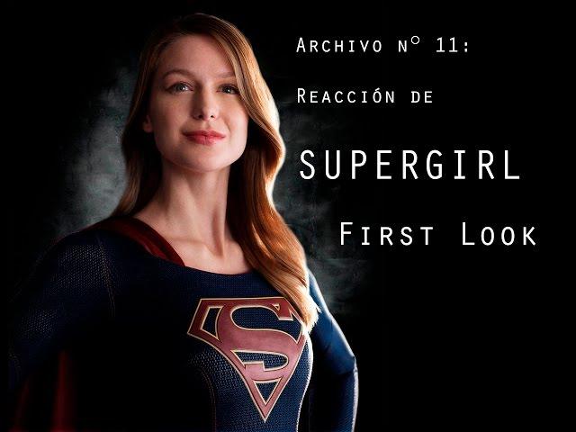 Archivo n° 11, Reacción de la promo Supergirl First Look.