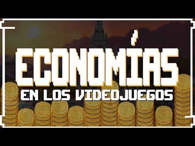 ¿Cómo CREAN las ECONOMÍAS en los VIDEOJUEGOS?