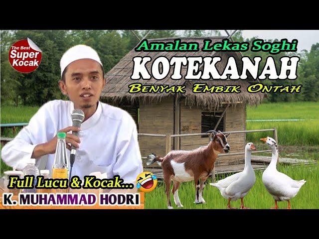 Amalan Lekas Soghi KH MUHAMMAD HODRI Ceramah Terbaru || Live Bulay Galis Pemekasan