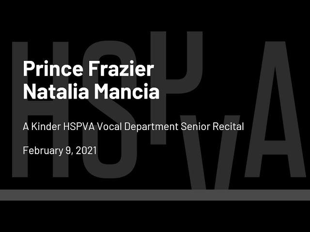 Natalia Mancia & Prince Frazier Senior Recital - Kinder HSPVA Vocal Department