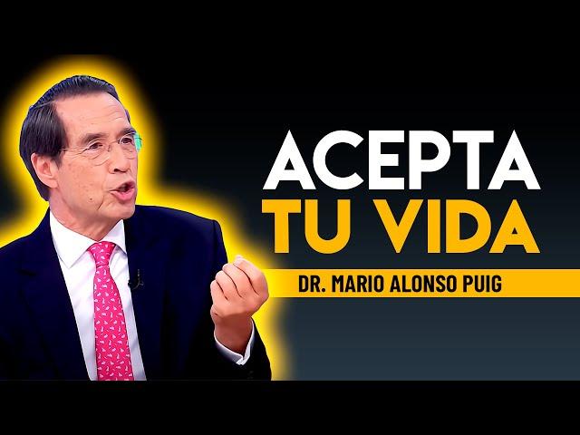 ACEPTA TU VIDA  Mario Alonso Puig #desarrollopersonal  #motivacion #superacionpersonal