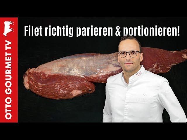 Filet richtig parieren & portionieren!