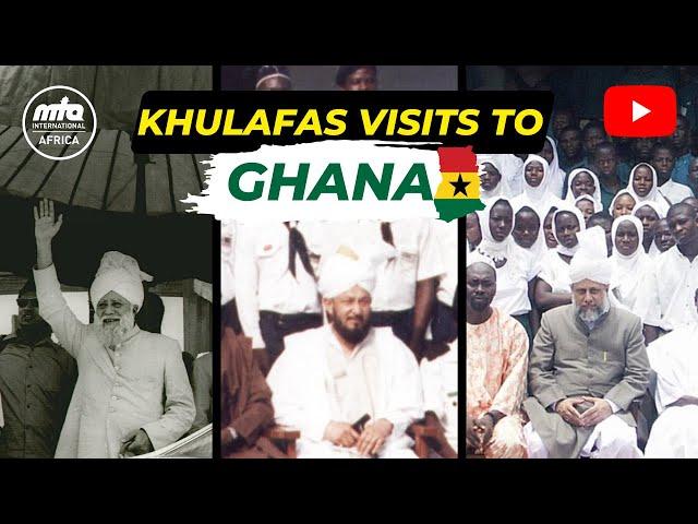 Khulafa's Visits to Ghana | Short Documentary