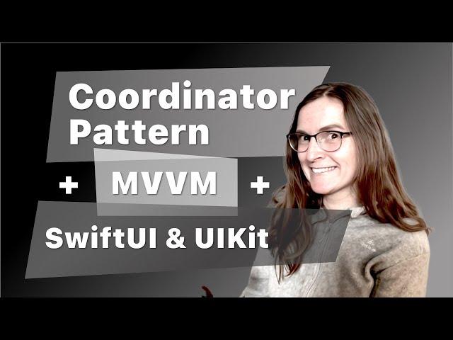 Swift Tutorial: How to use Coordinator Pattern with MVVM - Advanced Navigation in UIKit & SwiftUI