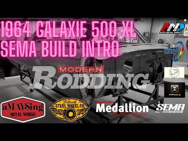 Modern Rodding SEMA 2022 64 Galaxie 500 xl Build intro