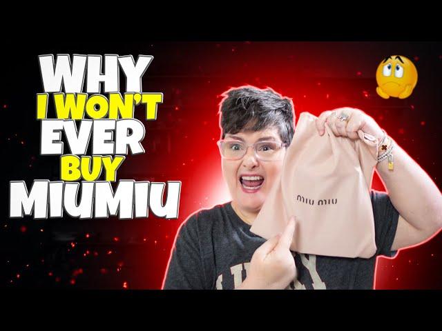 Why I Won't EVER BUY MIUMIU