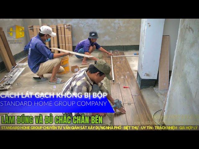 Biện pháp lát gạch ít BỘP nhất trong xây dựng | Công ty tư vấn giám sát xây dựng Standard Home Group