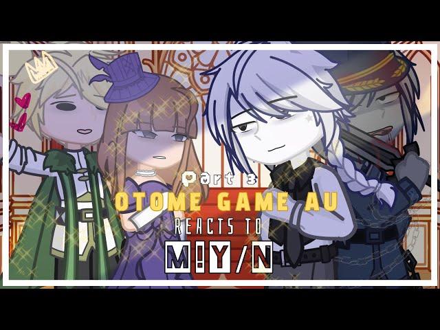 【 ISEKAI OTOME GAME AU 】reacts to M!Y/N || 3/3 || Speed 2x || By: ʏᴏᴜʀʟᴏᴄᴀʟsᴛʀᴀɴɢᴇʀ
