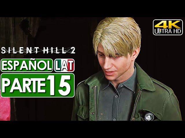 SILENT HILL 2 REMAKE Gameplay Español Latino Campaña Parte 15 (4K 60FPS) ️ SIN COMENTARIOS