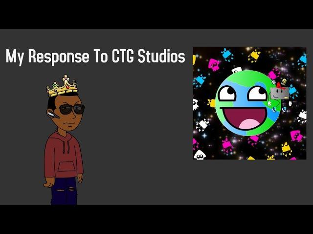 My Response To @CTGLite_Studios