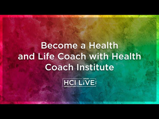 Get Your Health and Life Coach Certification Online with Health Coach Institute