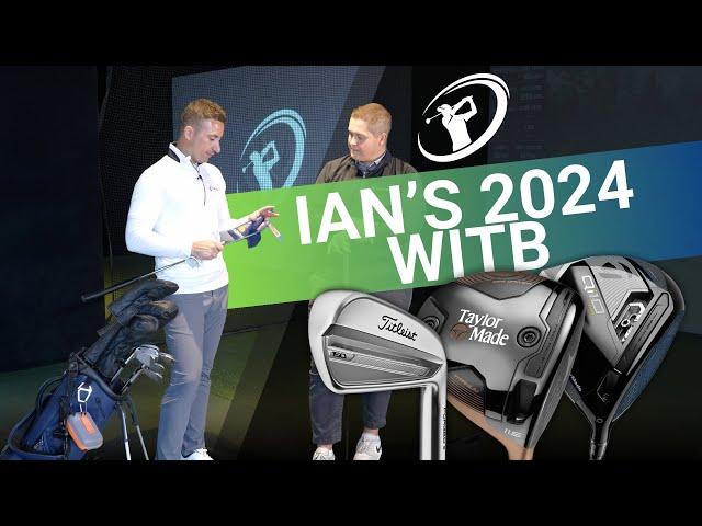 IAN'S 2024 WITB // What's in the Bag for The Start of The Golf Season