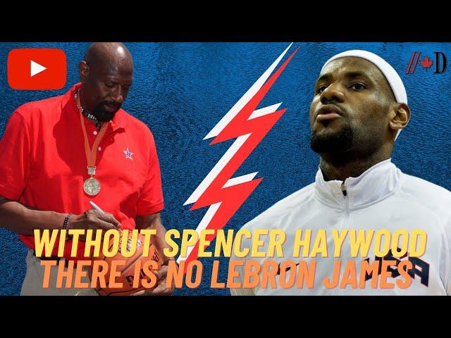 Without Spencer Haywood, there is no LeBron James