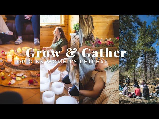 Grow & Gather Origins Women's Retreat