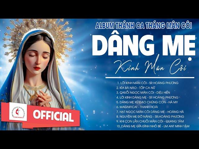 Album Tháng Mân Côi | Dâng Mẹ Chuỗi Mân Côi | Những Bài Thánh Ca Cầu Nguyện Với Mẹ Hay Nhất