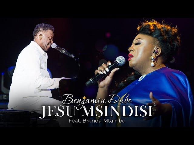 Benjamin Dube ft. Brenda Mtambo - Jesu Msindisi (Official Music Video)