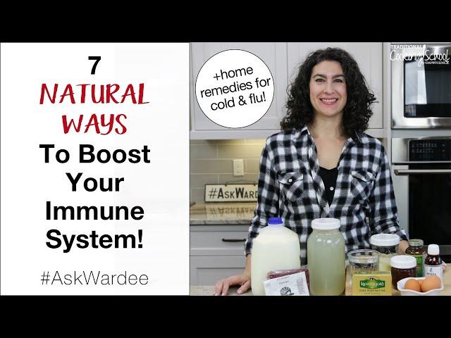 7 Natural Ways To Boost Your Immune System... Plus Home Remedies for Cold & Flu! | #AskWardee 139