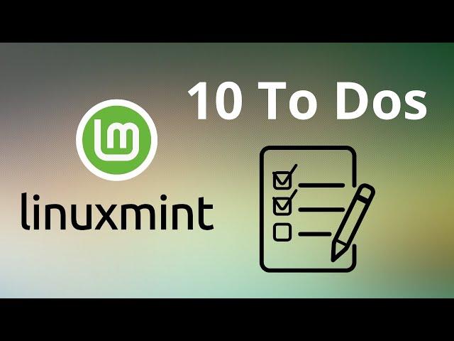 Meine 10 To-Dos nach einer Linux Mint Installation