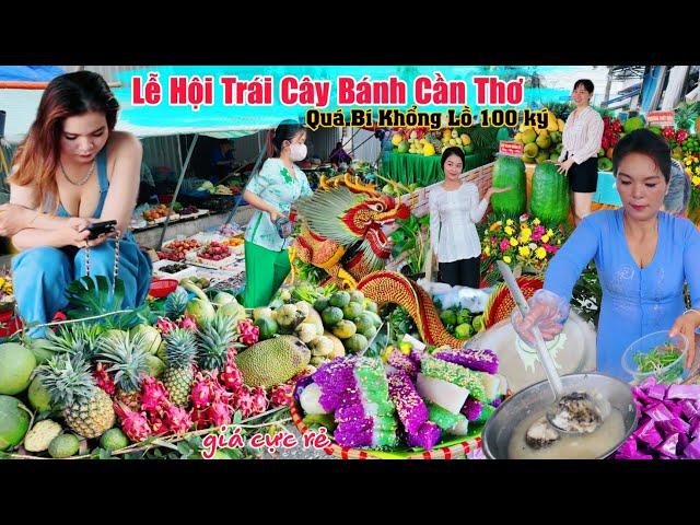 Lễ Hội Trái Cây Bánh Cần Thơ cực rẻ gặp hót gơ bán khô Chợ Tân Lộc Đông