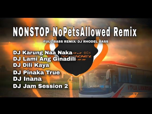 NONSTOP NOPETSALLOWED SLOWED ( FULL BASS REMIX )  TIKTOK VIRAL REMIX