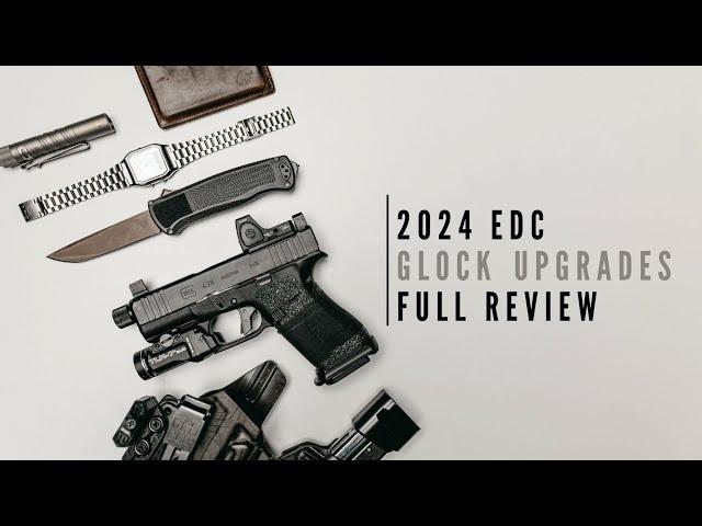 2024 EDC & Glock Upgrades Tutorial