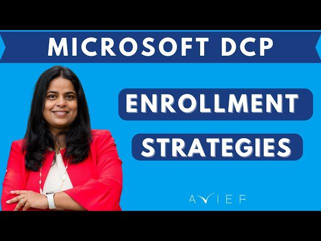 Microsoft DCP Essentials: 4 Considerations for Level 67+ Employees