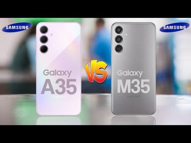 Samsung Galaxy A35 5G Vs Samsung Galaxy M35 5G