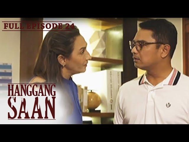 Full Episode 24 | Hanggang Saan