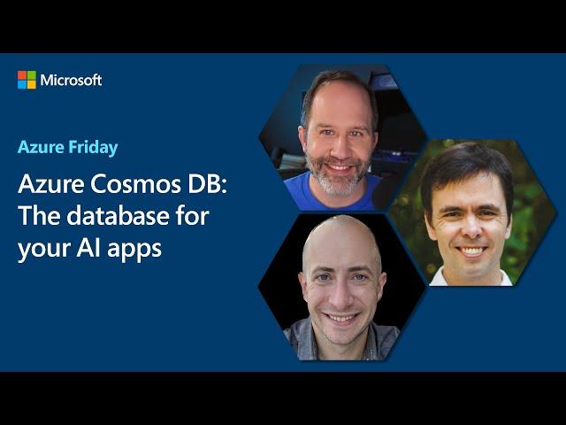 Azure Cosmos DB: The database for your AI apps | Azure Friday