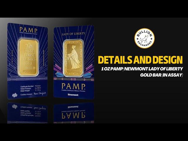 1 oz PAMP/Newmont Lady of Liberty Gold Bar (in Assay)